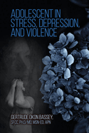 Adolescent in Stress, Depression, and Violence