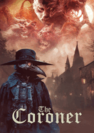 The Coroner (The Plague Hunter Requiem)