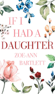 If I Had a Daughter: Pearls of Wisdom for Young Women