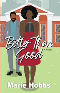 Better Than Good: A Later in Life Inspirational Romance