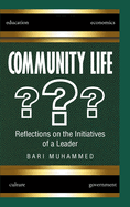Community Life: What Is It, the Dire Need for It, and Why We Don't Have It