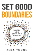 Set Good Boundaries: Where You Stop & I Begin