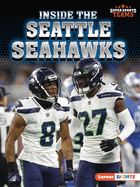 Inside the Seattle Seahawks (Super Sports Teams (Lerner ├óΓÇ₧┬ó Sports))