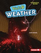 Weird Weather (Wonderfully Weird (Alternator Books ├é┬«))