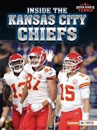 Inside the Kansas City Chiefs (Super Sports Teams (Lerner ├óΓÇ₧┬ó Sports))