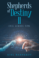Shepherds of Destiny II: Evil Across Time