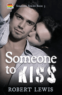 Someone to Kiss (Someone to Love)