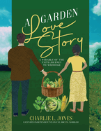 A Garden Love Story: A Parable of the Faith Journey to Marriage