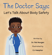 The Doctor Says: Let's Talk About Body Safety (Book 2)