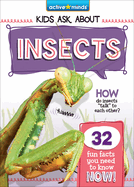 Insects (Active Minds: Kids Ask about Series #3)