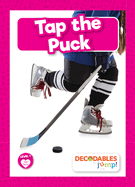 Tap the Puck (Decodables by Jump!: Level 1- Pink Set)