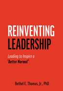 Reinventing Leadership: Leading to Inspire a 'Better Normal'