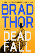 Dead Fall: A Thriller (The Scot Harvath Series, 22)