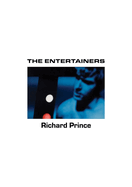 Richard Prince: The Entertainers: 1982├óΓé¼ΓÇ£1983