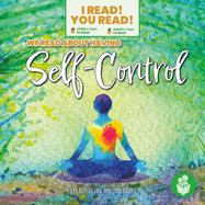 We Read About Having Self-Control (I Read! You Read! - Level 3)