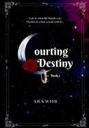 Courting Destiny