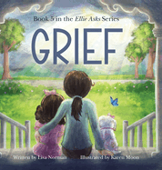 Grief: Book 5 in the 'Ellie Asks' series
