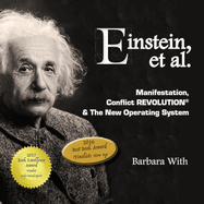 Einstein et al.: Manifestation, Conflict REVOLUTION(R) & The New Operating System