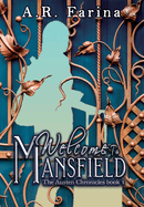 Welcome To Mansfield (The Austen Chronicles)