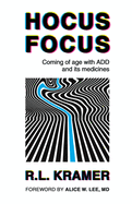 Hocus Focus: Coming of Age With ADD and Its Medicines
