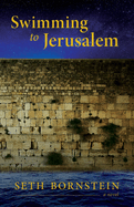 Swimming to Jerusalem: A Novel