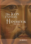 The Icon Painter's Handbook