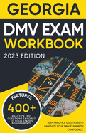 Georgia DMV Exam Workbook: 400+ Practice Questions to Navigate Your DMV Exam With Confidence (DMV Practice Tests Book)