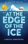 AT THE EDGE OF THE ICE (ECO WARRIORS)