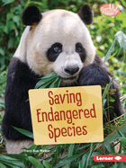 Saving Endangered Species (Searchlight Books ├óΓÇ₧┬ó ├óΓé¼ΓÇó Saving Animals with Science)