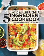Taste of Home Ultimate 5 Ingredient Cookbook: Save Time, Save Money, and Save Stress―Your Best Home-Cooked Meal is Only 5 Ingredients Away! (TOH 5 Ingredient)