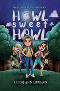 Howl Sweet Howl (Hart Girls' Adventures)