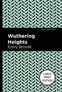 Wuthering Heights (Large Print Edition): Large Print Edition (Mint Editions (Large Print Library))