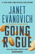 Going Rogue: Rise and Shine Twenty-Nine (A Stephanie Plum Novel, 29)