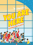 You Are Here: Connecting Flights (Thorndike Press Youth Large Print)