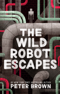The Wild Robot Escapes (The Wild Robot, 2)