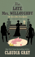 The Late Mrs. Willoughby (A Mr. Darcy & Miss Tilney Mystery, 2)