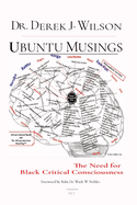 Ubuntu Musings: The Need for Black Critical Consciousness
