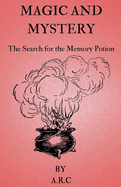 Magic and Mystery. The Search for the Memory potion