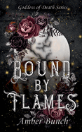 Bound By Flames (Goddess of Death Series)