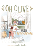 OH OLIVE: Oh No! A Thunderstorm