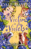 Victim in the Violets (Lovely Lethal Gardens)
