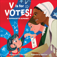 V Is for Votes!: A Suffragette Alphabet (A Beautiful Community)