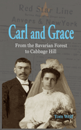 Carl and Grace: From the Bavarian Forest to Cabbage Hill