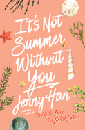 It's Not Summer Without You (The Summer I Turned Pretty, 2)