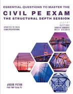 Essential Questions to Master the Civil PE Exam: The Structural Depth Session - 95 CBT Questions Every PE Candidate Must Answer