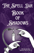 The Spell Jar: Book of Shadows