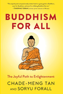 Buddhism for All: The Joyful Path to Enlightenment