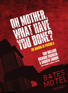 Oh Mother, What Have You Done?: The Making of Psycho 2