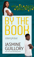 By the Book: A Meant to Be Novel (Meant to Be, 2)