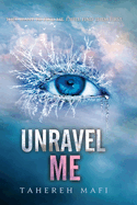 Unravel Me (Shatter Me, 2)